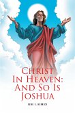 Christ In Heaven: And So Is Joshua (eBook, ePUB)