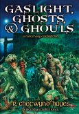 Gaslight, Ghosts & Ghouls (eBook, ePUB)