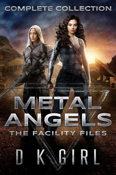 Metal Angels - The Facility Files - Complete Collection (eBook, ePUB) Metal Angels - The Facility Files - Complete Collection (eBook, ePUB)