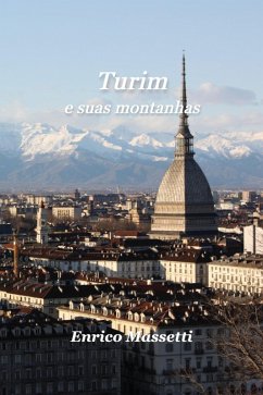 Turin Et Sus Montagnes (eBook, ePUB) - Massetti, Enrico