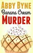 Banana Cream Murder (Bitsie's Bakeshop... - Bild 1