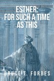 Esther: For Such A Time As This (eBook, ePUB)