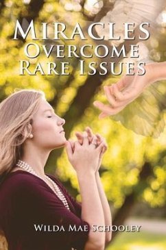 Miracles Overcome Rare Issues (eBook, ePUB) - Schooley, Wilda Mae