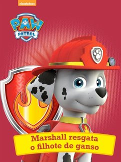 Patrulha Canina - Marshall resgata o filhote de ganso (eBook, ePUB) - Evangelista, Lígia