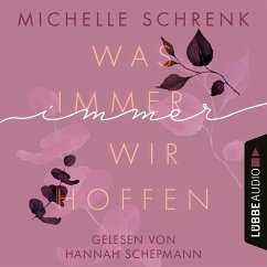 Was immer wir hoffen (MP3-Download) - Schrenk, Michelle