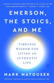 Emerson, the Stoics, and Me (eBook, ePUB) Emerson, the Stoics, and Me (eBook, ePUB)