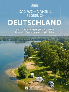 Das Wohnmobil Reisebuch Deutschland (eBook, ePUB) - Moll, Michael