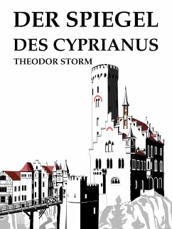 Der Spiegel des Cyprianus (eBook, ePUB) - Storm, Theodor