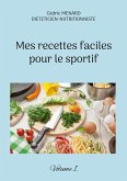 Mes recettes faciles pour le sportif. (eBook, ePUB)