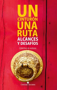 Un cinturón, una ruta: Alcances y desafíos (eBook, ePUB) - Coletivo de autores