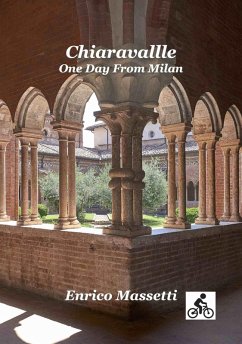 Chiaravalle One Day from Milan (eBook, ePUB) - Massetti, Enrico