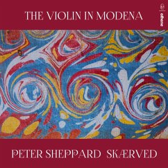 The Violin In Modena - Skærved,Peter Sheppard