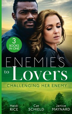 Enemies To Lovers: Challenging Her Enemy: Captive at Her Enemy's Command / At Odds with the Heiress / On Temporary Terms (eBook, ePUB) - Rice, Heidi; Schield, Cat; Maynard, Janice