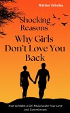 Shocking Reasons Why Girls Don't Love You Back (eBook, ePUB) Shocking Reasons Why Girls Don't Love You Back (eBook, ePUB)