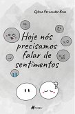 Hoje nós precisamos falar de sentimentos (eBook, ePUB)