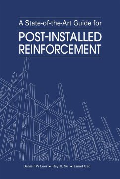 A State-of-the-Art Guide for Post-Installed Reinforcement (eBook, ePUB) - Looi, Daniel TW; Su, Ray KL; Gad, Emad