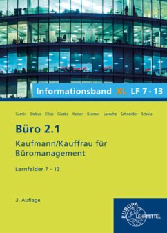 Büro 2.1, Informationsband XL, Lernfelder 7 - 13 - Camin, Britta;Debus, Martin;Ellies, Cordula