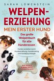 Welpenerziehung - Mein erster Hund