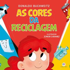 As cores da reciclagem (eBook, ePUB) - Buchweitz, Donaldo