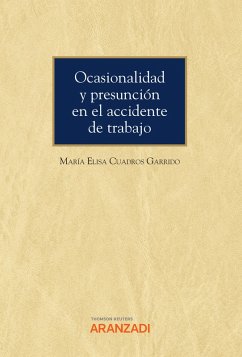 Ocasionalidad y presunción en el accidente de trabajo (eBook, ePUB) - Cuadros Garrido, María Elisa