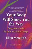 Your Body Will Show You the Way (eBook, ePUB)