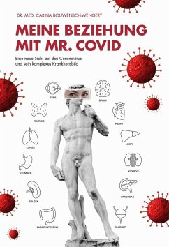 Meine Beziehung mit Mr. Covid - Bouwensch-Wengert, Dr. med. Carina