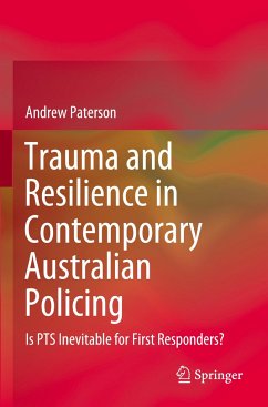 Trauma and Resilience in Contemporary Australian Policing - Paterson, Andrew