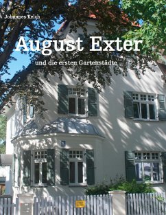August Exter und die ersten Gartenstädte - Kelch, Johannes