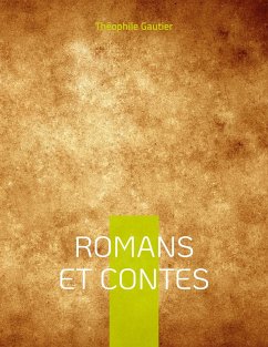 Romans et Contes - Gautier, Théophile