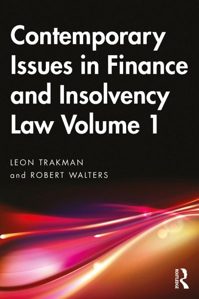 Contemporary Issues in Finance and Insolvency Law Volume 1 (eBook, PDF) Contemporary Issues in Finance and Insolvency Law Volume 1 (eBook, PDF)