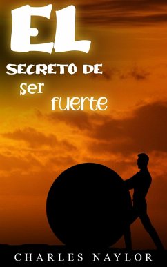 Cover El secreto de ser fuerte (eBook, ePUB)