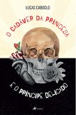 O Cadáver da Princesa e O Príncipe Delicado (eBook, ePUB)