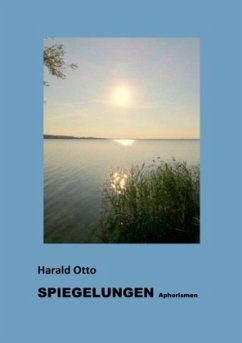 Spiegelungen Aphorismen - Otto, Harald