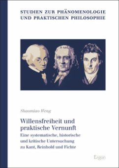 Willensfreiheit und praktische Vernunft - Weng, Shaomiao