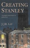 CREATING STANLEY (eBook, ePUB) CREATING STANLEY (eBook, ePUB)