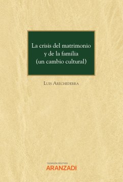La crisis del matrimonio y de la familia (un cambio cultural) (eBook, ePUB) - Arechederra, Luis