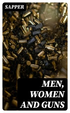 Men, Women and Guns (eBook, ePUB) - Sapper