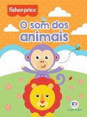 Fisher-Price - O som dos animais (eBook, ePUB)