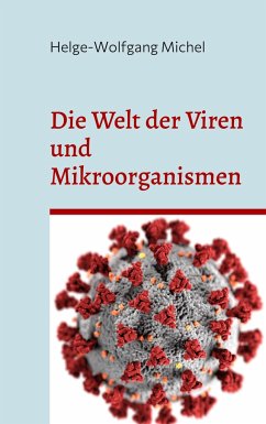 Die Welt der Viren und Mikroorganismen - Michel, Helge-Wolfgang