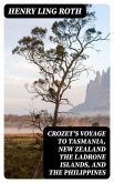 Crozet's Voyage to Tasmania, New Zealand the Ladrone Islands, and the Philippines (eBook, ePUB)