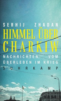 Himmel über Charkiw (eBook, ePUB) - Zhadan, Serhij