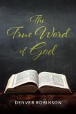 The True Word of God (eBook, ePUB)
