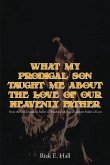 What My Prodigal Son Taught Me about the Love of Our Heavenly Father (eBook, ePUB)
