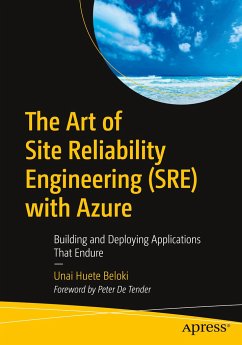 The Art of Site Reliability Engineering (SRE) with Azure - Beloki, Unai Huete