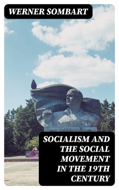 Socialism and the Social Movement in the 19th Century (eBook, ePUB) - Sombart, Werner