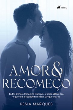 Amor e Recomec¸o (eBook, ePUB) - Marques, Kesia