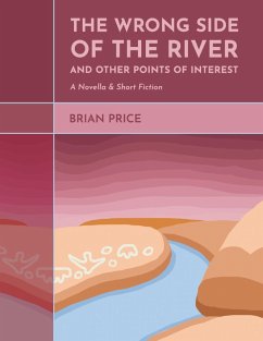 The Wrong Side of the River and Other Points of Interest (eBook, ePUB) - Price, Brian