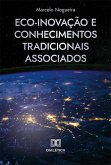 Eco-inovação e Conhecimentos Tradicionais Associados (eBook, ePUB) Eco-inovação e Conhecimentos Tradicionais Associados (eBook, ePUB)