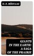 Giants in the Earth: A Saga of the... - Bild 1
