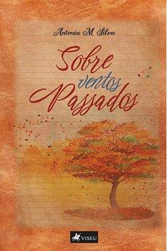 Sobre ventos passados (eBook, ePUB) - Silva, Antonia M.
